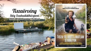 Tisza-tó írott és íratlan szabályok filmvetítés – Tiszaörvény